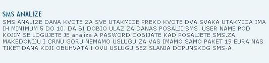 STA DOBIJATE AKO POSALJETE SMS ? PONUDA NE VAZI VISE ZA SMS NE SALJITE IMAMO MESCNU PRETPLATU ZA OVU PONUDU OD 15 EURA SMS-PONUDA
