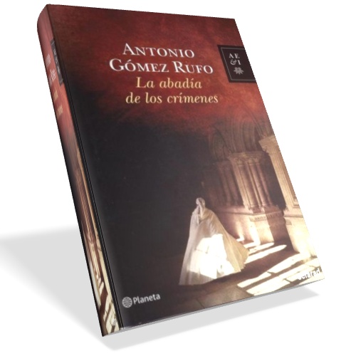 La abadía de los crímenes - Antonio Gómez Rufo La abadía de los crímenes - Antonio Gómez Rufo