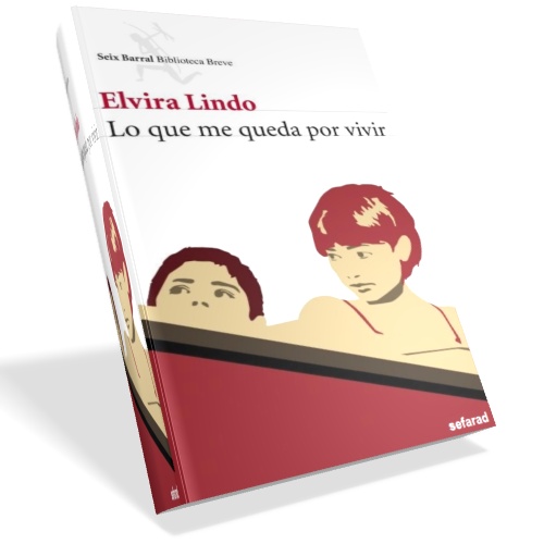 Lo que me queda por vivir - Elvira Lindo | Libros Gratis Hco